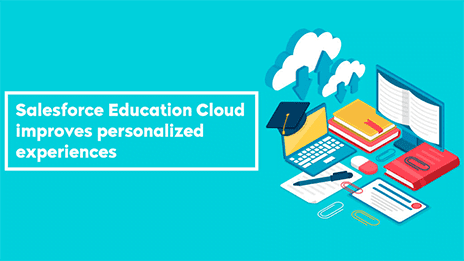 How Salesforce Education Cloud can improve enrollment by delivering more personalized experiences?