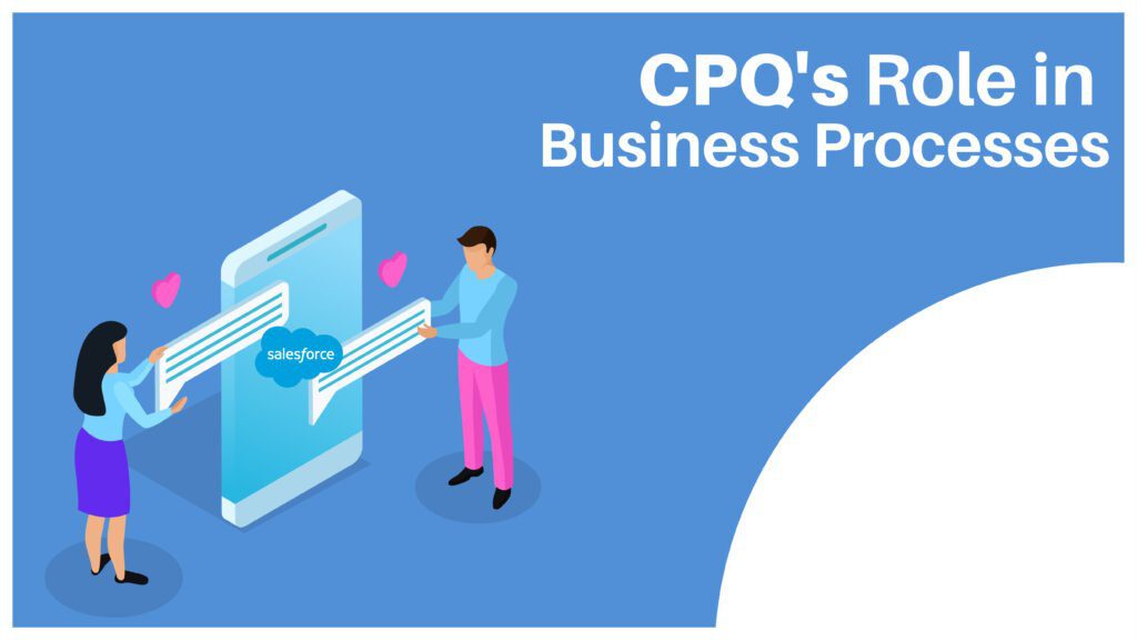 CPQ Role in Business Processes
