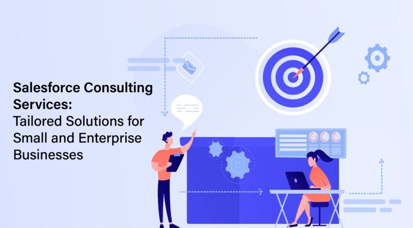 Salesforce Consulting Services: Tailored Solutions for Small and Enterprise Businesses featured image