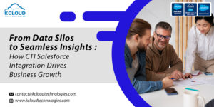 From Data Silos to Seamless Insights How CTI Salesforce Integration Drives Business Growth Blog Image
